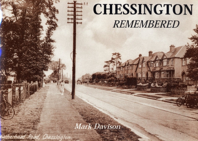 Book cover of: Chessington Remembered. By: Mark Davison