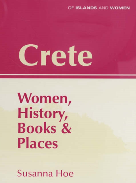 Book cover of: Crete. By: Susanna Hoe