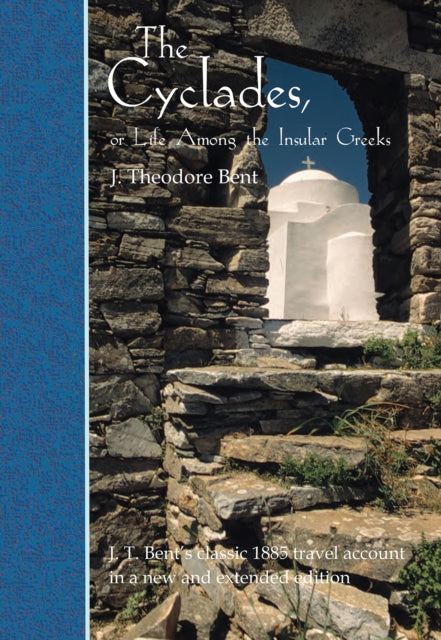 Book cover of: Cyclades, or Life Among the Insular Greeks. By: J. Theodore Bent