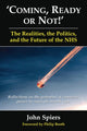 Book cover of: Coming, Ready or Not! - The Realities, the Politics and the Future of th. By: John Spiers