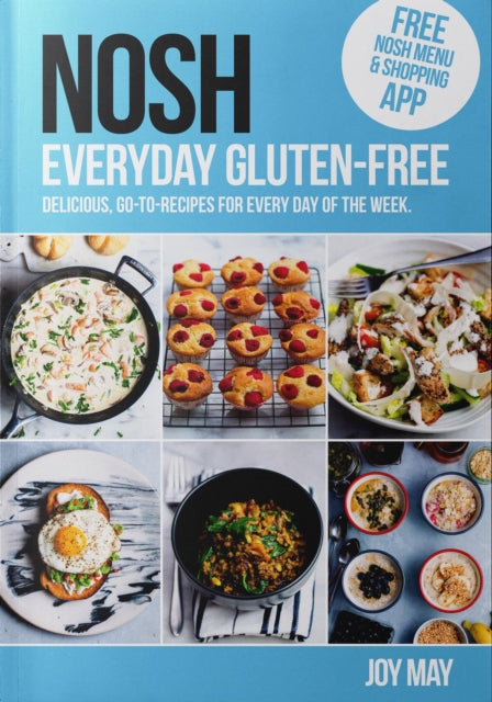 Book cover of: NOSH Everyday Gluten-Free. By: Joy May