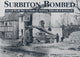 Book cover of: Surbiton Bombed. By: Mark Davison