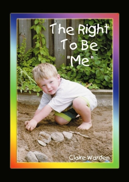 Book cover of: Right to be "Me". By: Claire Warden