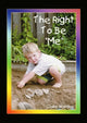 Book cover of: Right to be "Me". By: Claire Warden