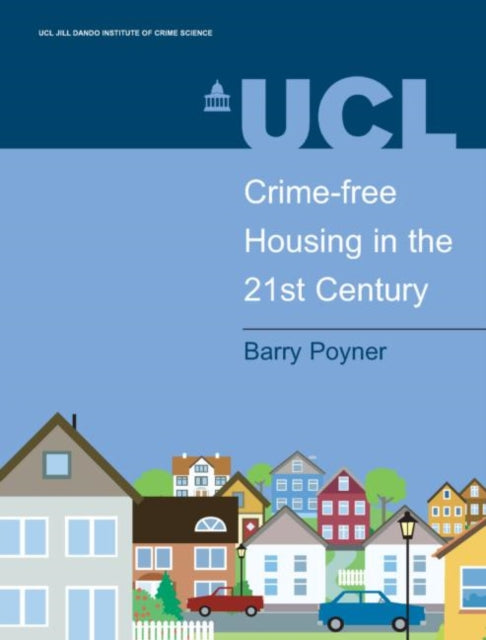 Book cover of: Crime-free Housing in the 21st Century. By: Barry Poyner