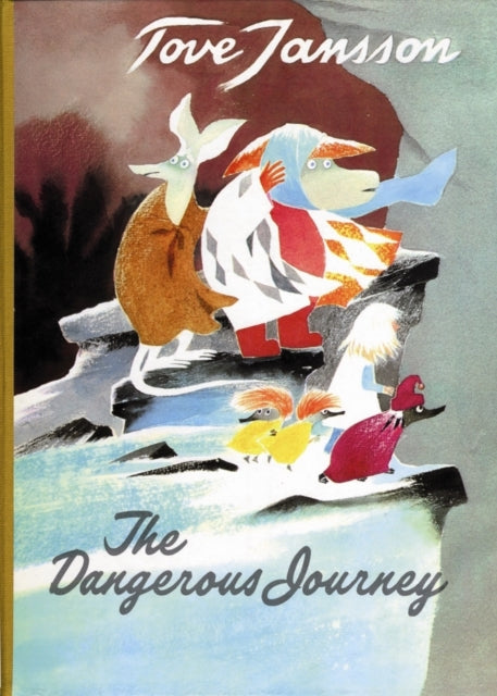 Book cover of: Dangerous Journey. By: Tove Jansson