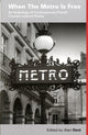 Book cover of: When The Metro is Free