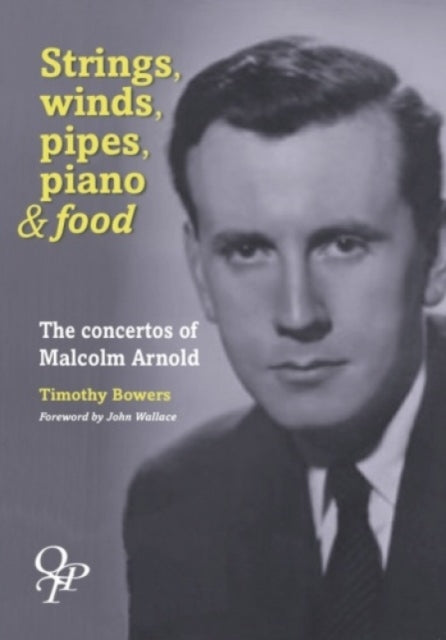 Book cover of: Strings, Winds, Pipes, Pianos & Food
