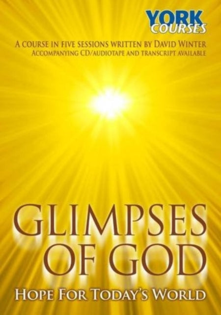 Book cover of: Glimpses of God - Hope for Today's World. By: David Winter