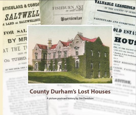Book cover of: County Durham's Lost Houses