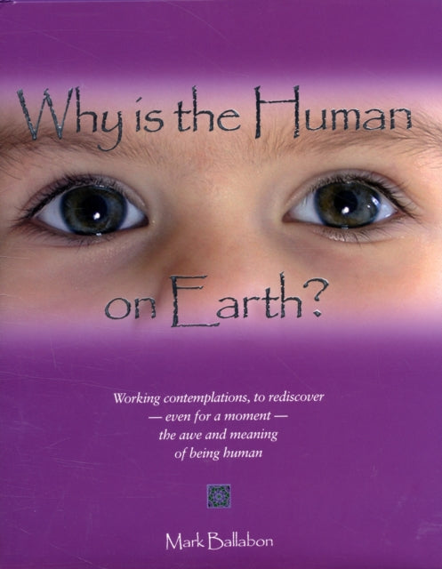 Book cover of: Why is the Human on Earth?