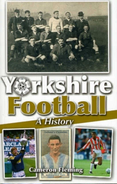 Book cover of: Yorkshire Football - A History
