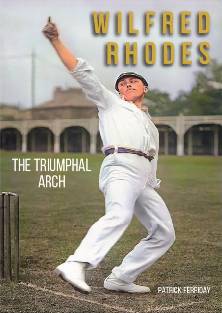 Book cover of: Wilfred Rhodes. By: Patrick Ferriday