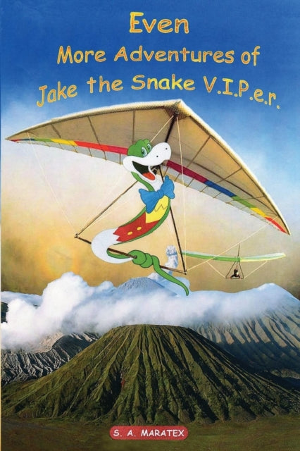 Book cover of: Even More Adventures of Jake the Snake V.I.P.e.r