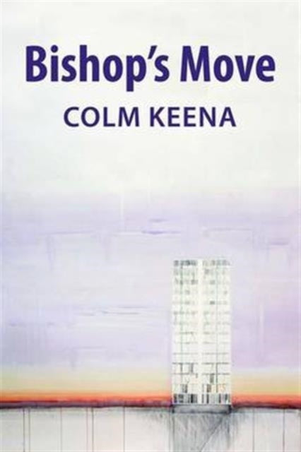 Book cover of: Bishop's Move. By: Colm Keena