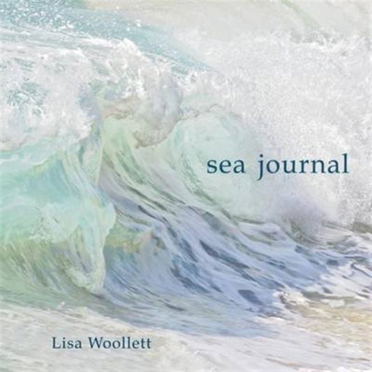 Book cover of: Sea Journal. By: Lisa Woollett