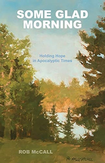 Book cover of: Some Glad Morning. By: Rob Mccall