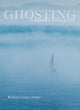 Book cover of: Ghosting. By: Barbara Ascher