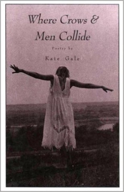 Book cover of: WHERE CROWS AND MEN COLLIDE