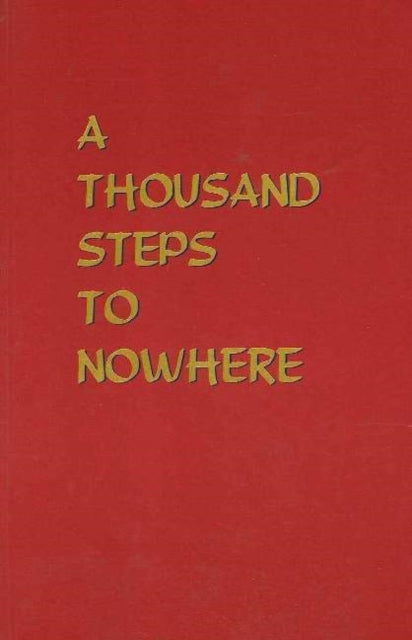 Book cover of: Thousand Steps to Nowhere