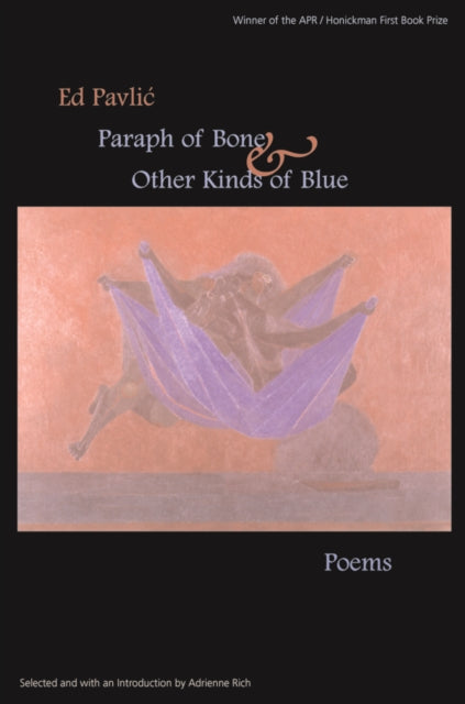 Book cover of: Paraph of Bone & Other Kinds of Blue. By: Ed Pavlic
