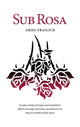Book cover of: Sub Rosa. By: Ariel Frailich