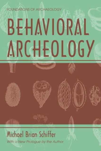 Book cover of: Behavioral Archeology. By: Michael B. Schiffer