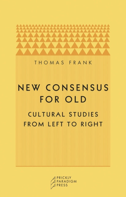 Book cover of: New Consensus for Old. By: Thomas Frank