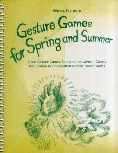 Book cover of: Gesture Games for Spring and Summer. By: Wilma Ellersiek