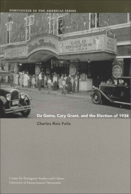 Book cover of: Da Gama, Cary Grant, and the Election of 1934