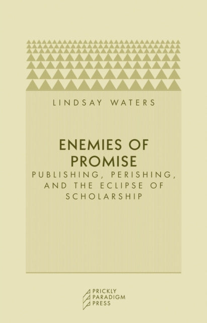 Book cover of: Enemies of Promise. By: Lindsay Waters