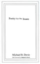 Book cover of: Poetry for the Insane. By: Michael B. Davie