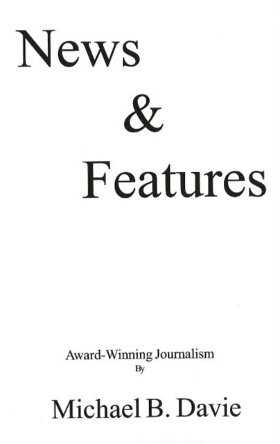 Book cover of: News & Features. By: Michael B. Davie