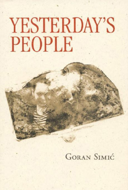 Book cover of: Yesterday's People. By: Goran Simic