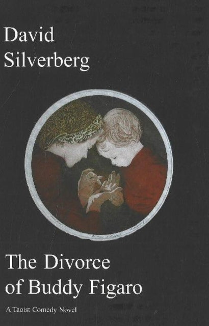Book cover of: Divorce of Buddy Figaro. By: David Silverberg