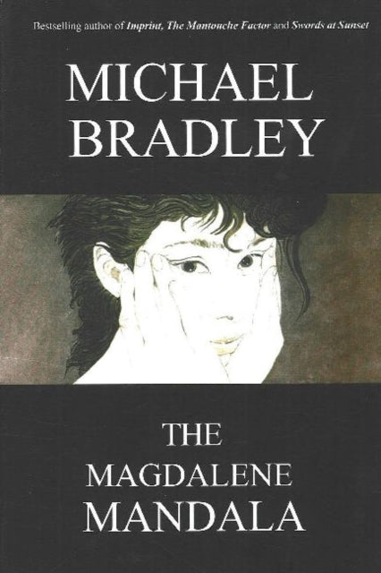 Book cover of: Magdalene Mandala. By: Michael Bradley