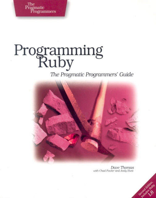 Book cover of: Programming Ruby - The Pragmatic Programmer's Guide. By: Dave Thomas