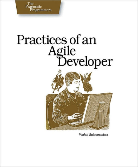 Book cover of: Practices of an Agile Developer - Working in the Real World. By: Venkat Subramaniam
