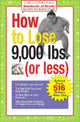 Book cover of: How to Lose 9,000 lbs. (or Less)