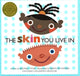 Skin You Live In