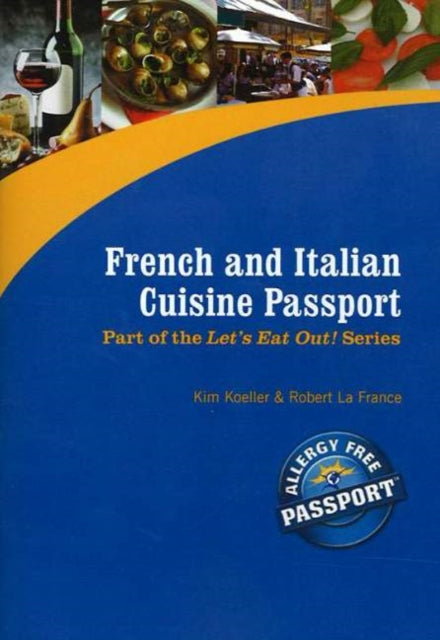 Book cover of: French & Italian Cuisine Passport. By: Kim Koeller