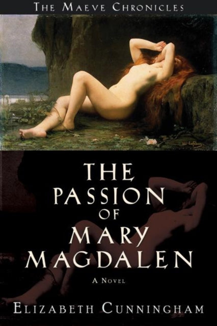 Book cover of: Passion of Mary Magdalen. By: Elizabeth Cunningham