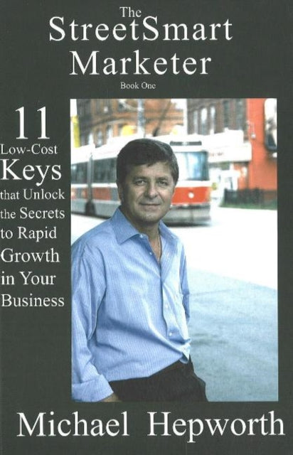 Book cover of: StreetSmart Marketer. By: Michael Hepworth