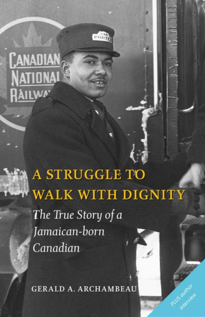 Book cover of: Struggle to Walk With Dignity. By: Gerald A. Archambeau