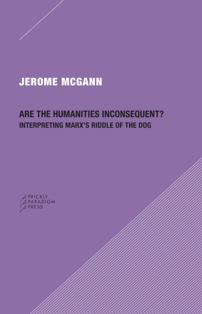 Book cover of: Are the Humanities Inconsequent?. By: Jerome McGann