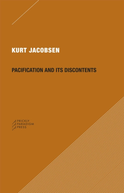 Book cover of: Pacification and its Discontents
