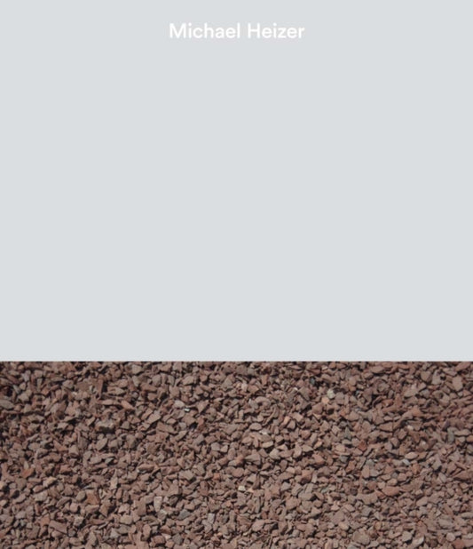 Book cover of: Michael Heizer. By: Michael Heizer