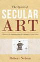 Book cover of: Spirit of Secular Art. By: Robert Nelson