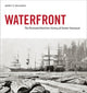 Book cover of: Waterfront. By: James P. Delgado