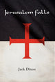 Book cover of: Jerusalem Falls. By: Jack Dixon